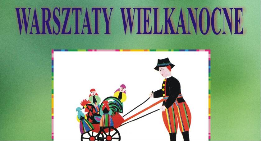 Można zapisywać się na warsztaty wielkanocne