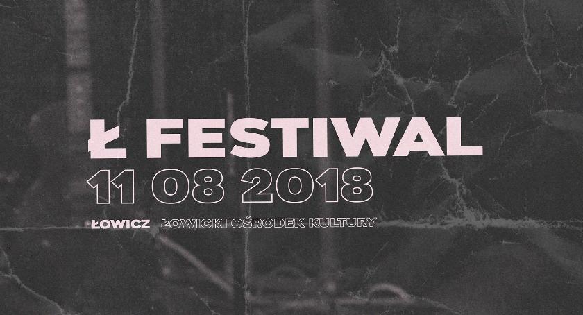 Ł Festiwal powraca. Przedstawiamy wszystkich wykonawców