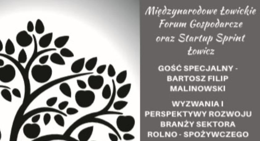 Zbliża się Międzynarodowe Łowickie Forum Gospodarcze