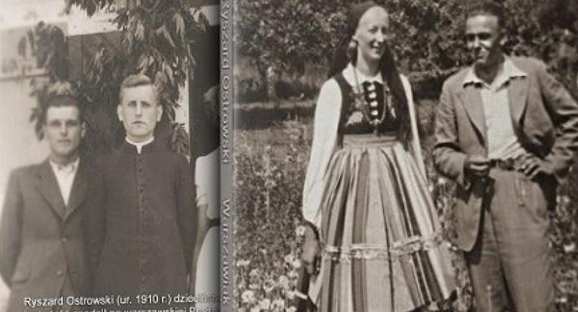 Wnuk opracował książkę o dziadku Ryszardzie Ostrowskim