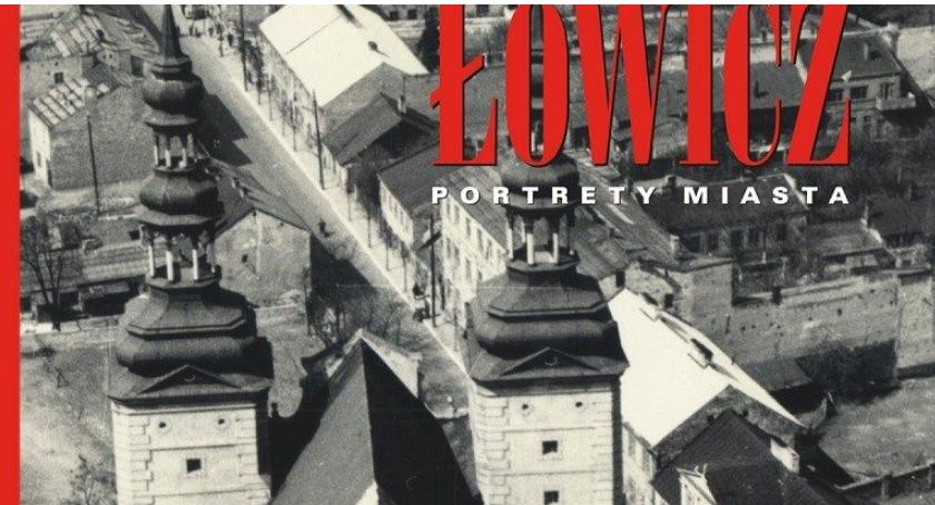 Promocja albumu ukazującego Łowicz w latach 1918 - 2018