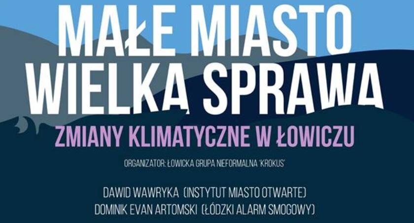 Grupa KROKUS zaprasza na spotkanie nt. zmian klimatycznych w Łowiczu 