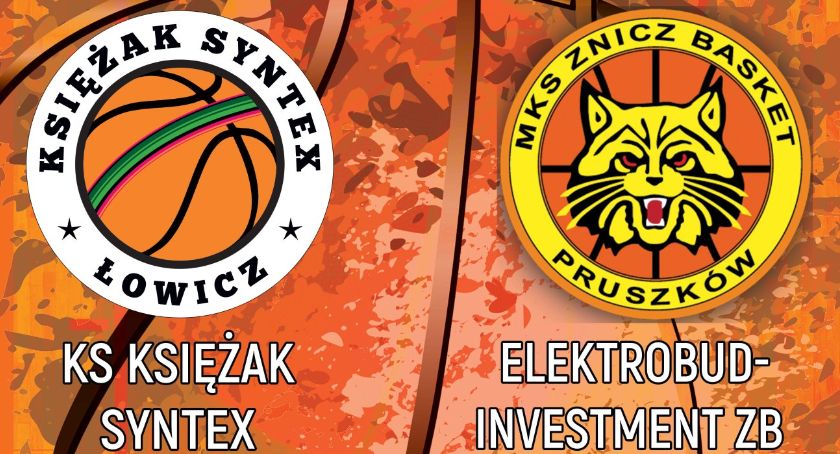 Księżak Syntex walczy o pozostanie w pierwszej lidze. Link do transmisji