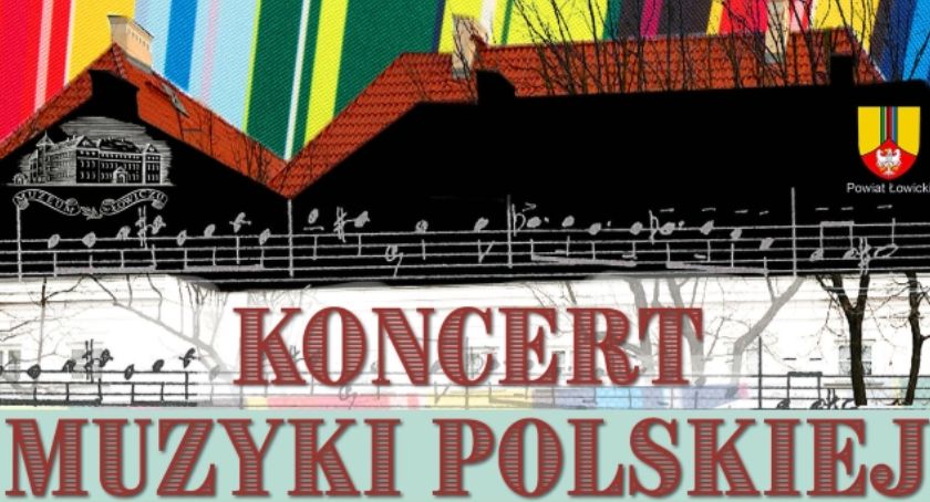 Już w sobotę w łowickim muzeum Koncert Muzyki Polskiej