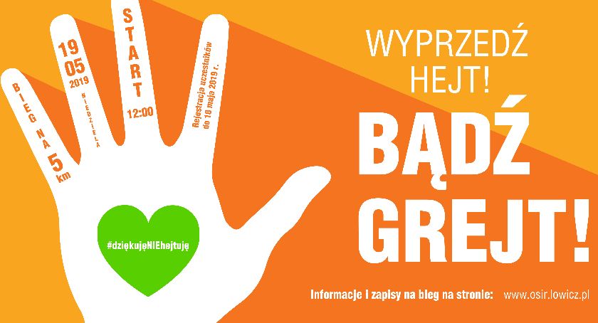 Bieg Wyprzedź Hejt! Bądź Grejt! – Łowicki Bieg Na 5 km
