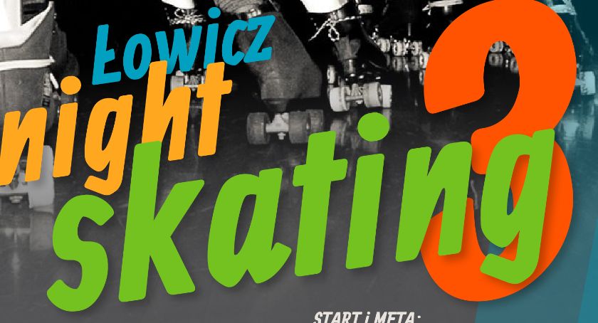 Łowicz Night Skating. Impreza dla miłośników jazdy na rolkach