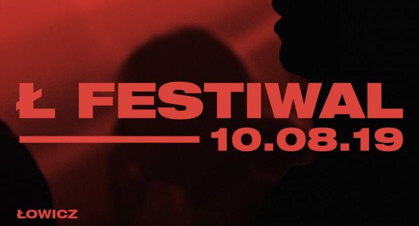 Wygraj wejściówki na Ł Festiwal 2019 - WYNIKI KONKURSU!