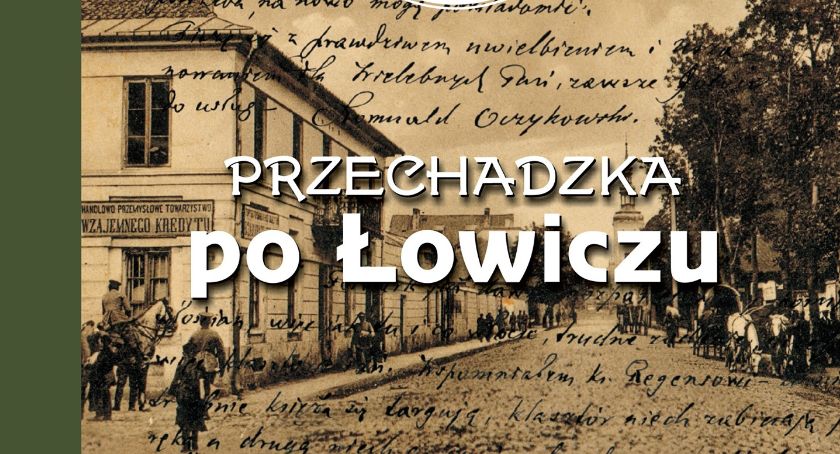 „Przechadzka po Łowiczu” Romualda Oczykowskiego. Promocja w internecie