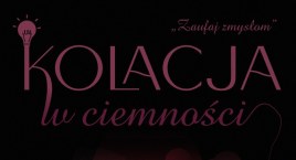 Kolacja w ciemności w Łowiczu. Nietuzinkowy pomysł nowej restauracji