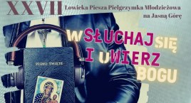XXVII Łowicka Piesza Pielgrzymka Młodzieżowa na Jasną Górę. Trwają zapisy