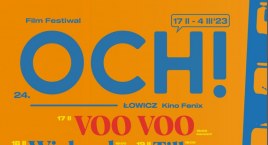 24. OCH! Film Festiwal w Łowiczu. Ruszyła sprzedaż biletów na filmy - PROGRAM