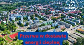 Od dziś przerwa w dostawie energii cieplnej w zasobach ŁSM!