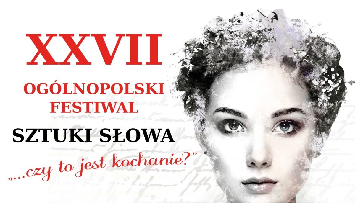 XXVII edycja Ogólnopolskiego Festiwalu Sztuki Słowa „...czy to jest kochanie?” – elbląski festiwal pełen emocji i inspiracji. Zgłoś swój udział