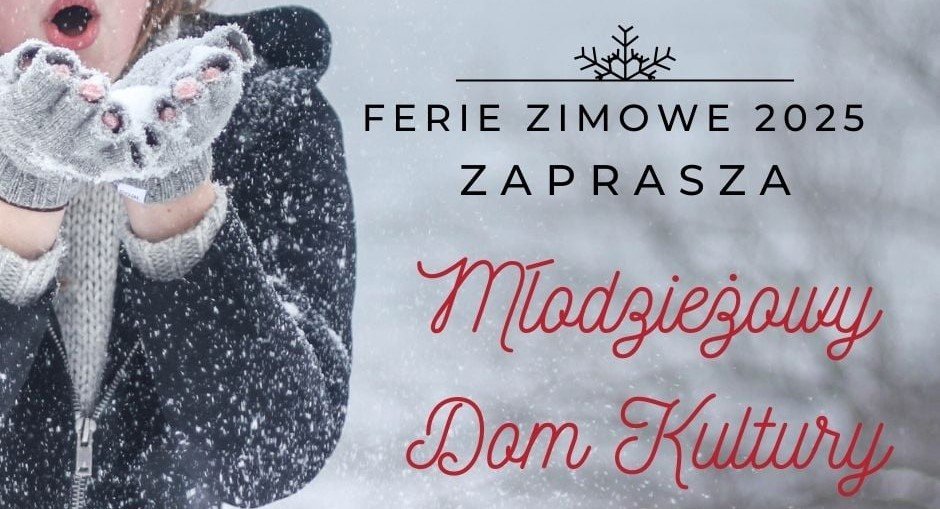 Ferie zimowe z Młodzieżowym Domem Kultury w Elblągu