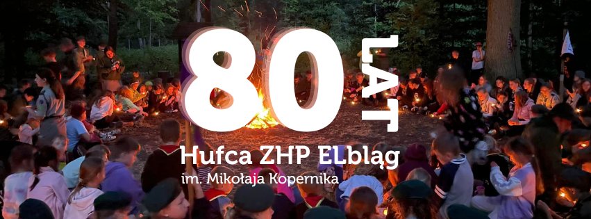 Harcerze z Elbląga zapraszają na 80. urodziny