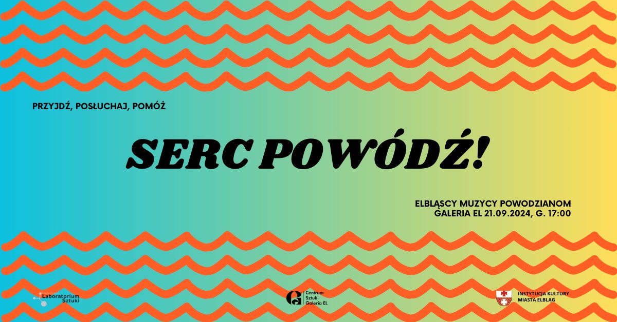 SERC POWÓDŹ! Elbląscy muzycy powodzianom.  Przyjdź, posłuchaj i pomóż