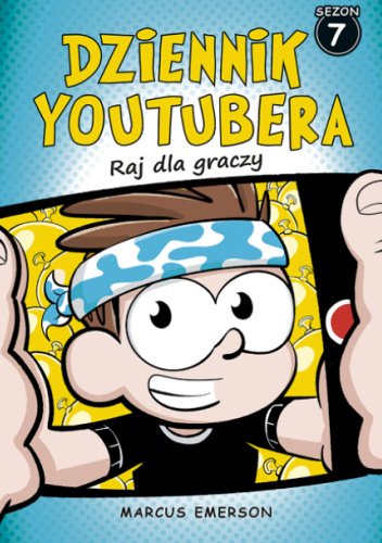 Czytam, bo lubię: Marcus Emerson „Dziennik Youtubera. Raj dla graczy”