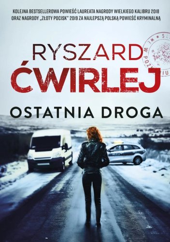 Czytam, bo lubię: Ryszard Ćwirlej „Ostatnia droga”