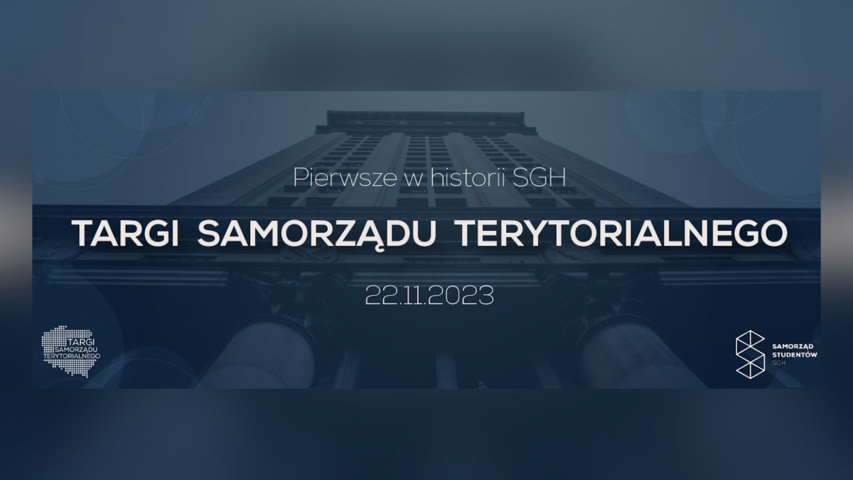 Targi Samorządu Terytorialnego w Warszawie: Pierwsza edycja projektu organizowana przez Samorząd Studentów SGH