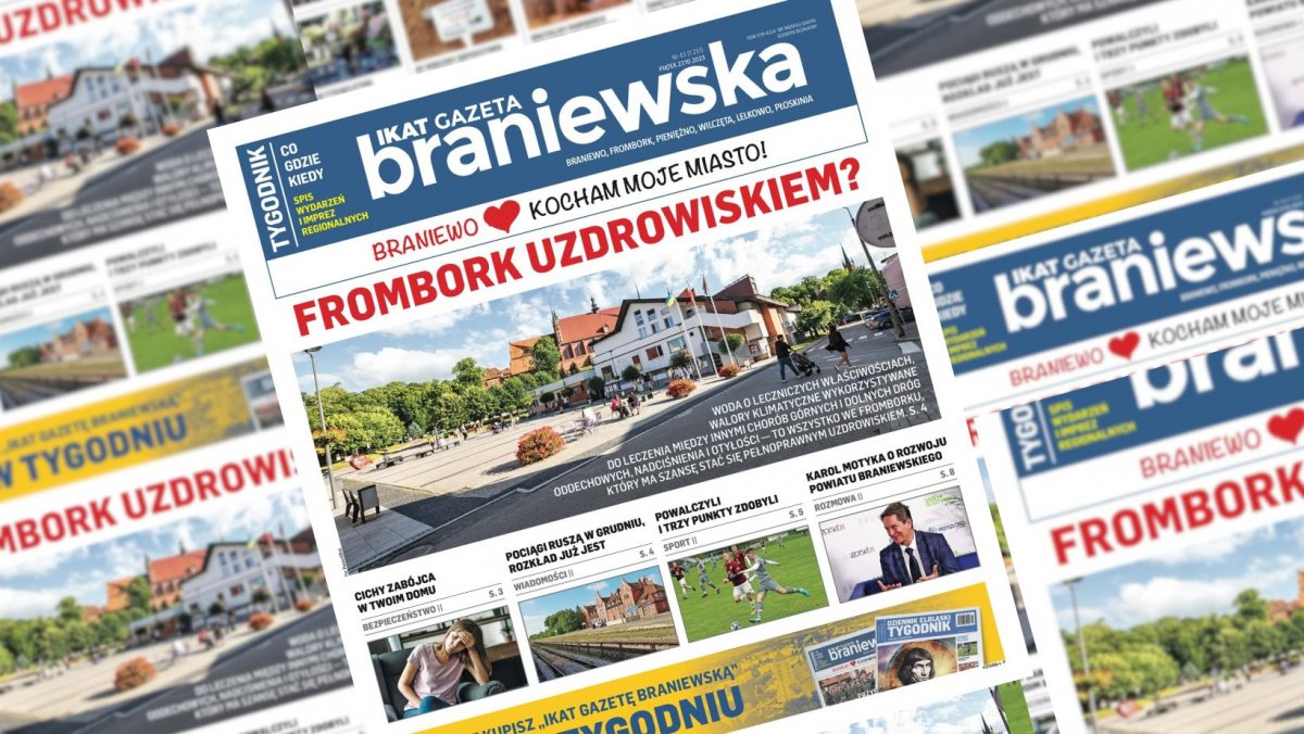 Gazeta Braniewska IKAT już w sprzedaży! Najnowsze wydanie dostępne stacjonarnie i na www.kupgazete.pl