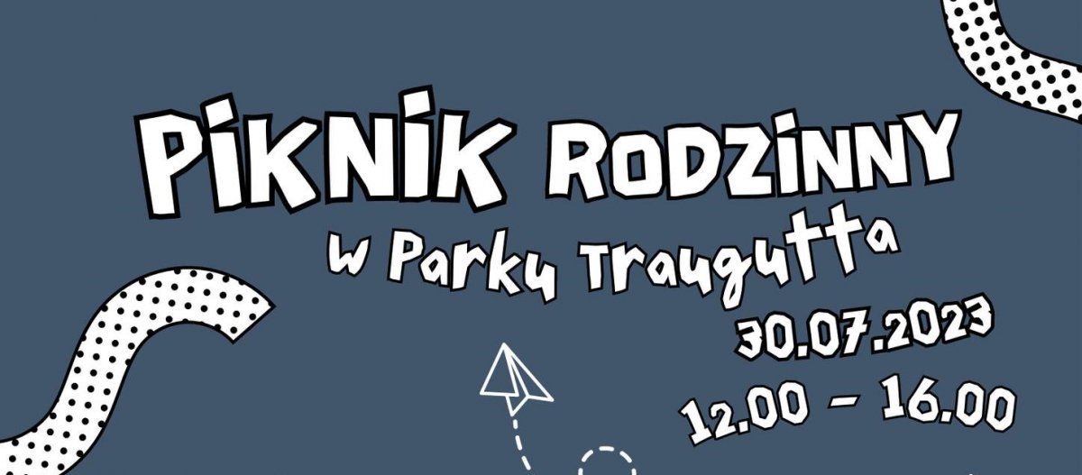 Już w niedzielę piknik rodzinny w parku Traugutta. Będą dmuchańce i gry plenerowe