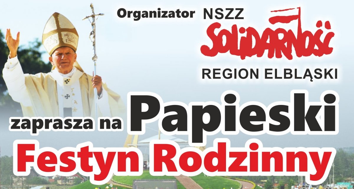 Przed nami Papieski Festyn Rodzinny w Elblągu. Gwiazdą wieczoru Papa Dance