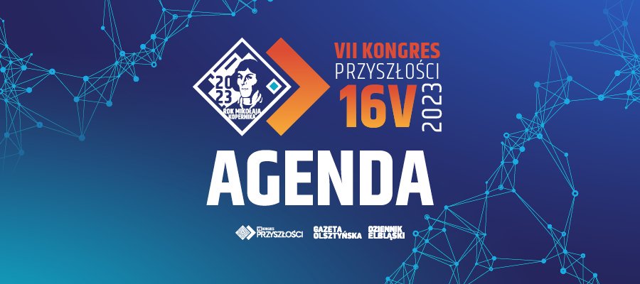 Nadchodzi VII Kongres przyszłości. Znamy Agendę!