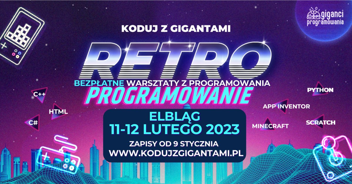 Programowanie w świecie retro gier dla dzieci i młodzieży! Startują bezpłatne warsztaty “Koduj z Gigantami - Retroprogramowanie”.