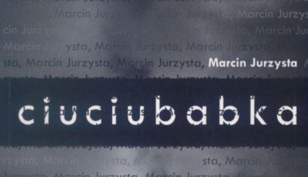 Marcin Jurzysta: „Ciuciubabka”