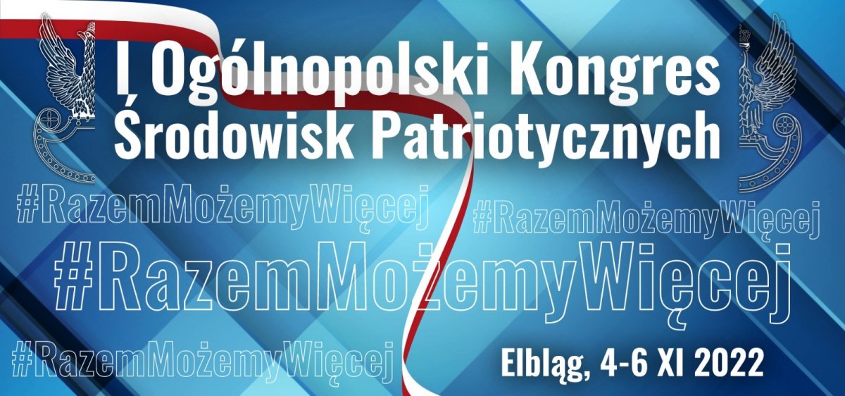 I Ogólnopolski Kongres Środowisk Patriotycznych w Elblągu [PROGRAM]