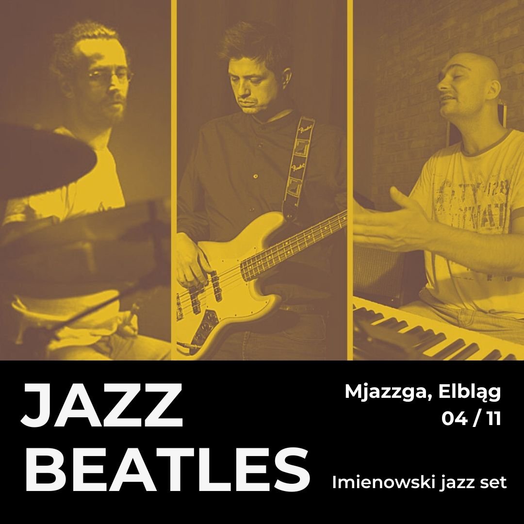 Koncert JAZZ Beatles. Imienowski Jazz Set w Elblągu [WYGRAJ WEJŚCIÓWKĘ]
