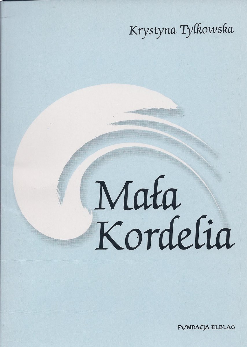 Krystyna Tylkowska: Mała Kordelia