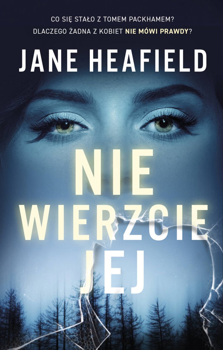 Czytam, bo lubię: Jane Heafield „Nie wierzcie jej”