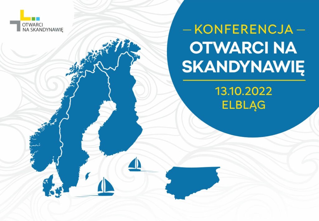 Elbląg: Konferencja „Otwarci na Skandynawię”. Warmia i Mazury jako naturalny partner gospodarczy krajów skandynawskich