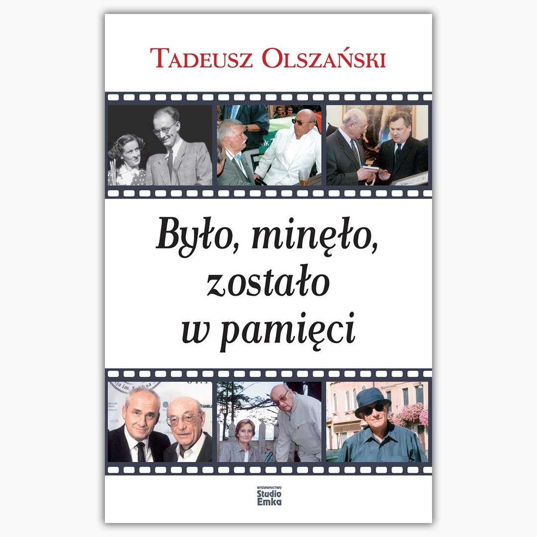 Czytam, bo lubię: Tadeusz Olszański „Było, minęło, zostało w pamięci”