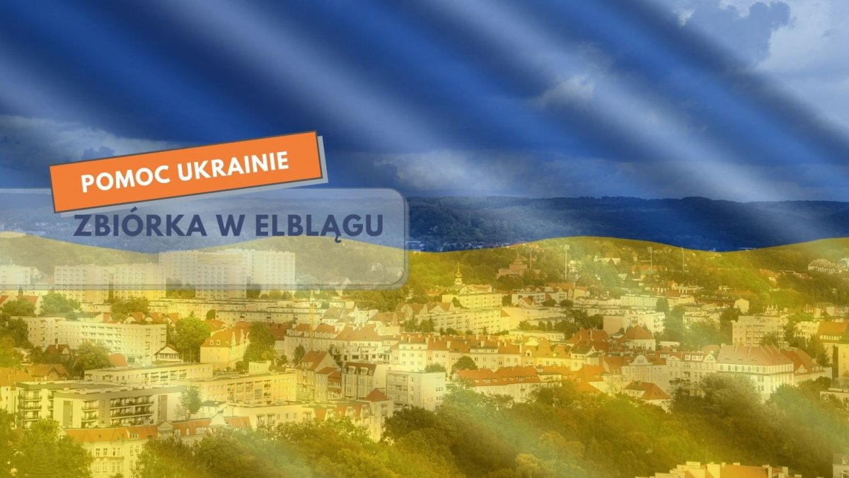 Elbląg: Zbiórka rzeczowa dla mieszkańców Ukrainy. Najważniejsze informacje