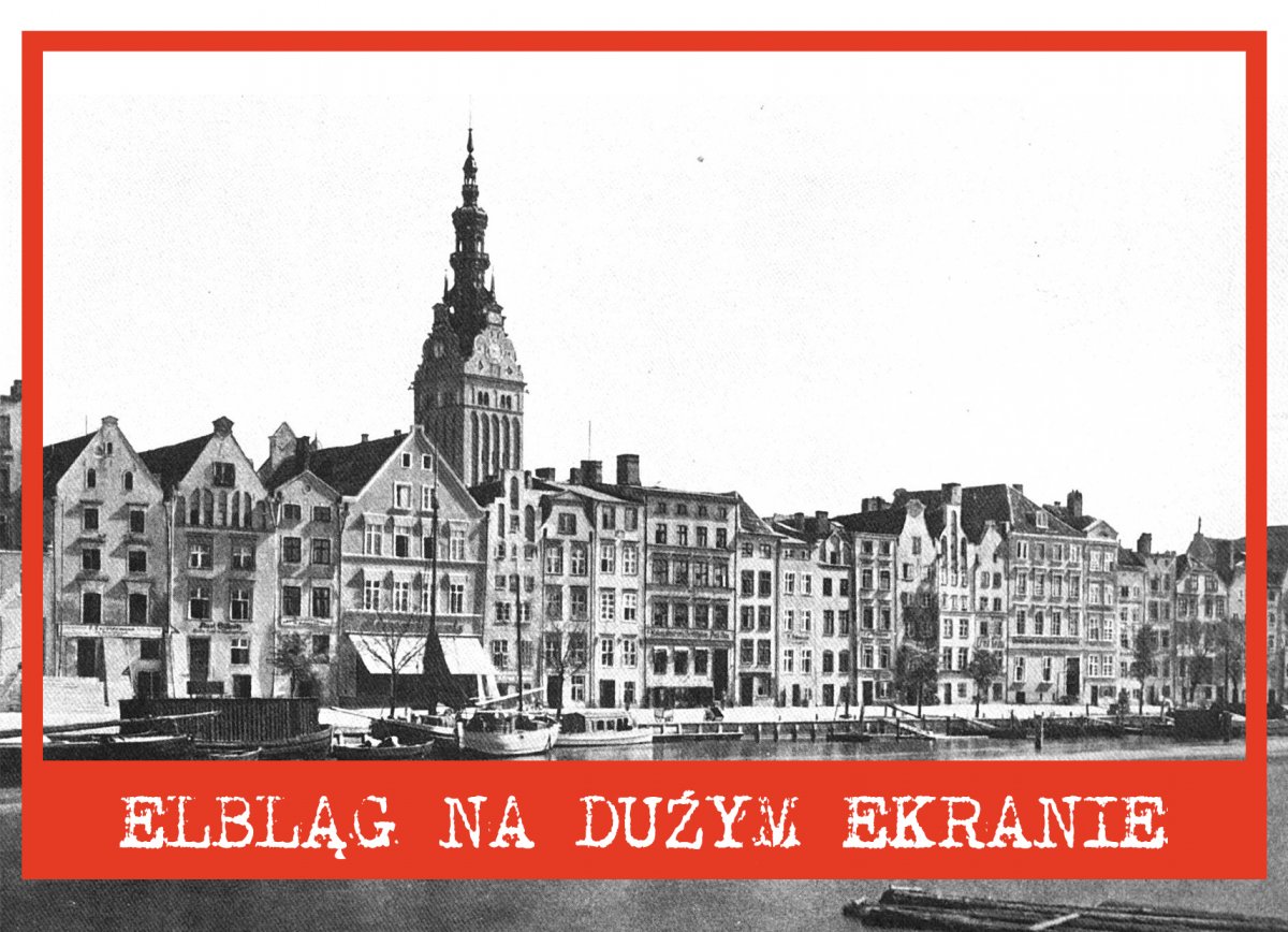 Filmowcy Elbląga XX wieku