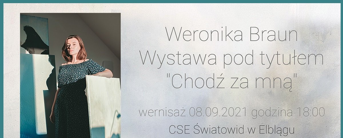 Weronika Braun pokaże swoje obrazy w Światowidzie