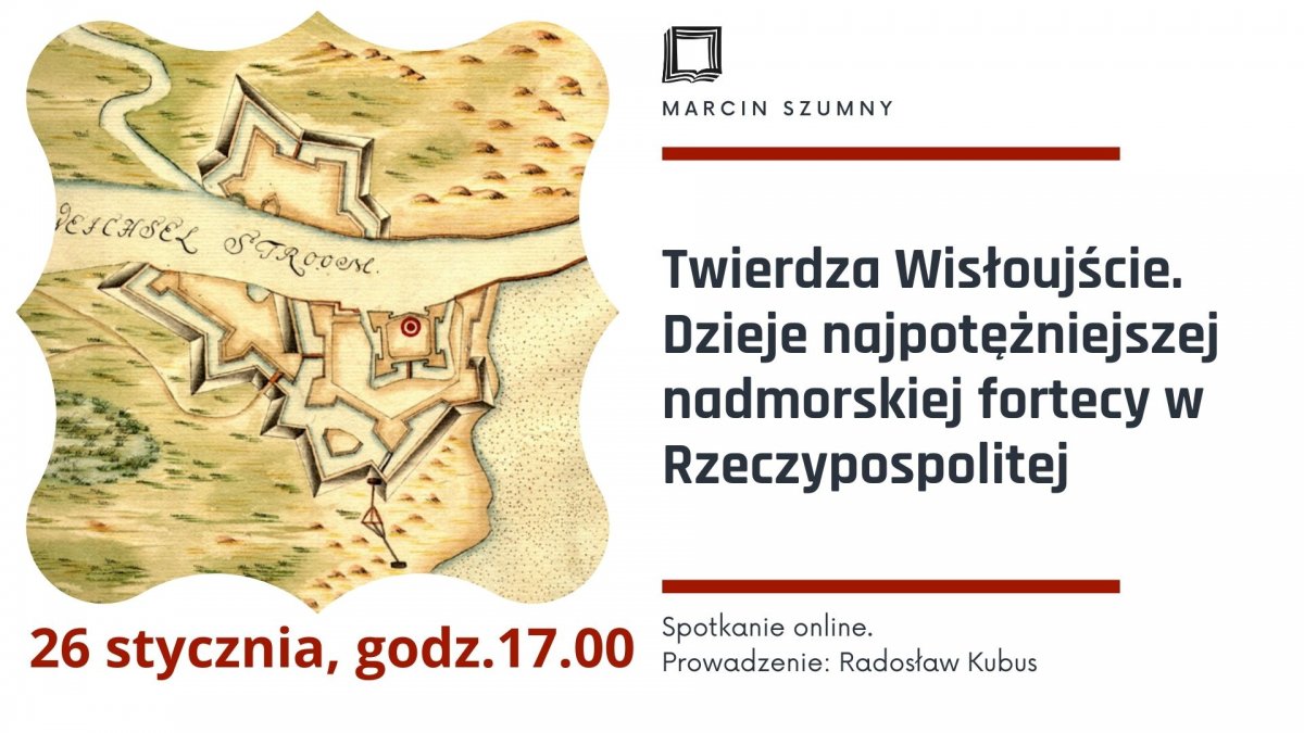 Dzieje najpotężniejszej nadmorskiej fortecy w Rzeczypospolitej