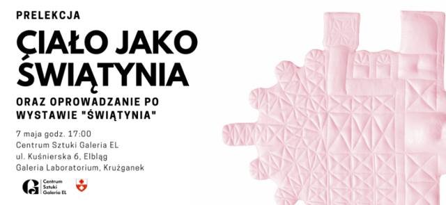 Ciało jako świątynia. Prelekcja i oprowadzanie po wystawie
