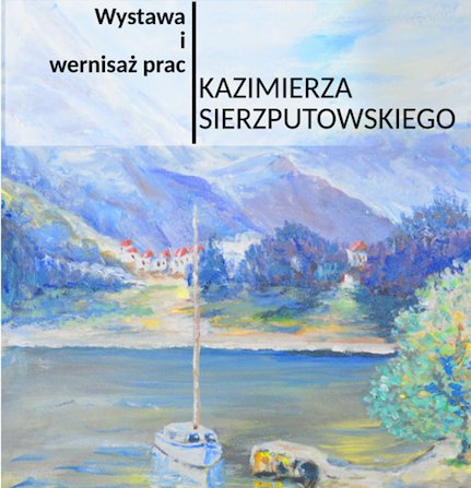 Wystawa prac Kazimierza Sierzputowskiego w Tolkmicku