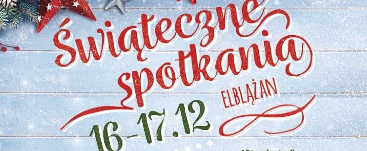 Zapraszam na Świąteczne Spotkania Elblążan