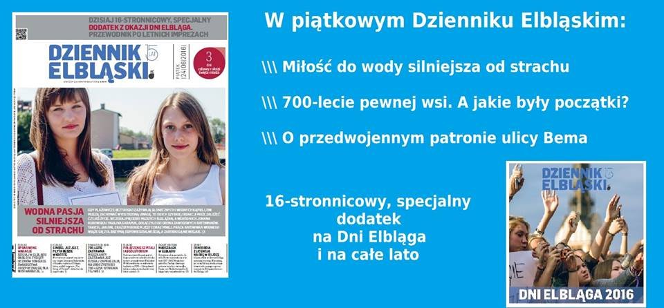 Dzisiaj z Dziennikiem Elbląskim dodatek na Dni Elbląga i całe lato!