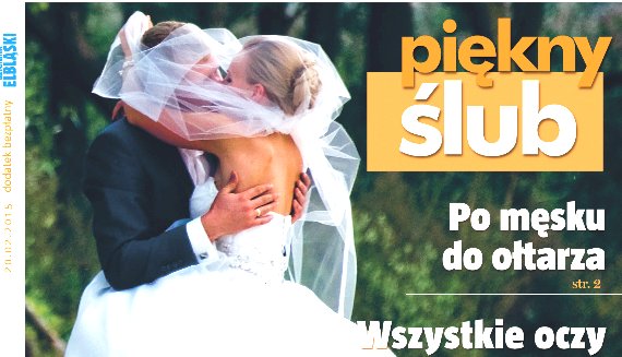 Piękny ślub - dzisiaj z Dziennikiem Elbląskim