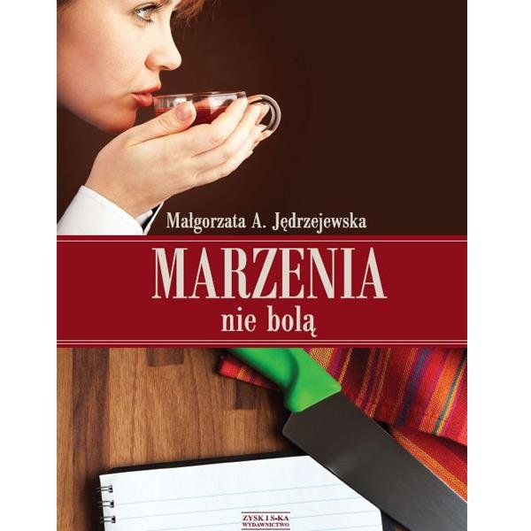 Marzenia nie bolą - wieczór autorski Małgorzaty Anny Jędrzejewskiej