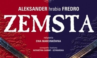 Ostatnie odsłony Zemsty na elbląskiej scenie