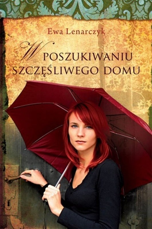 W poszukiwaniu szczęśliwego domu. Spotkanie z Ewą Lenarczyk