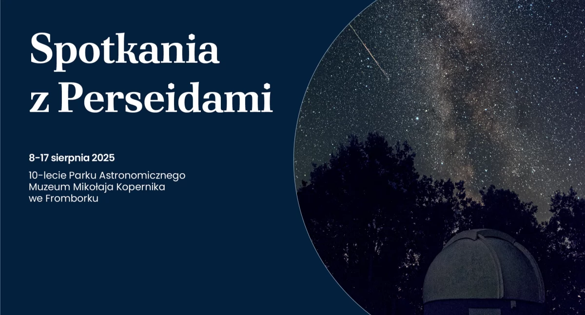 Noce Spadających Gwiazd w Parku Astronomicznym 