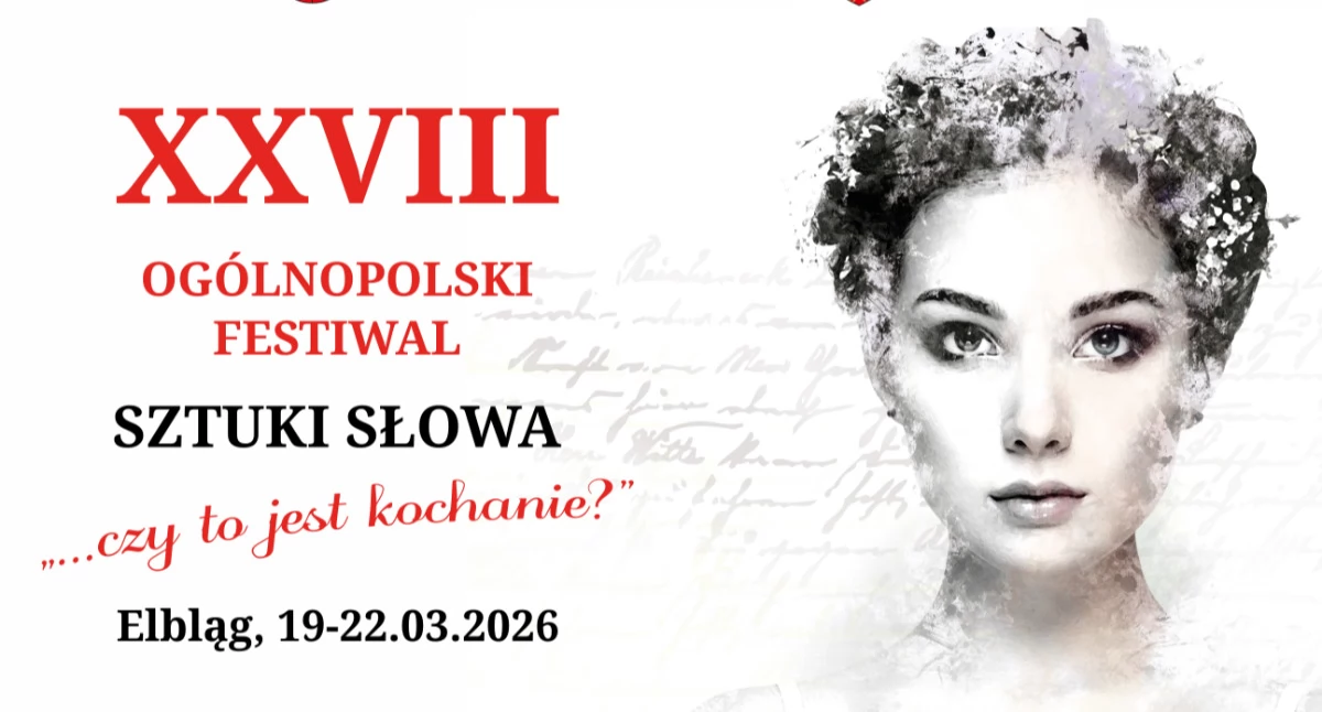 Przed nami XXVIII Ogólnopolski Festiwal Sztuki Słowa „…czy to jest kochanie?”