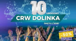 10 urodziny CRW Dolinka!